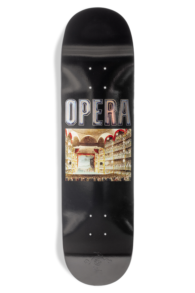 Opera Skateboards- Theater- 8.25